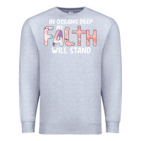 Heather Grey Oceans Deep My Faith Will Stand Premium Sweatshirt - Bettercallsaul