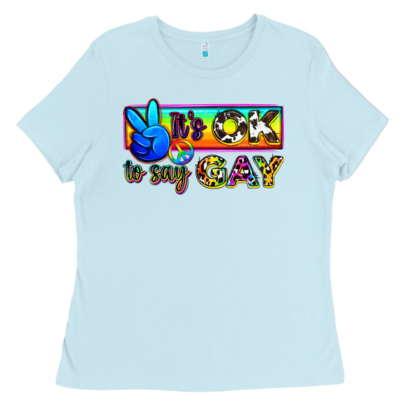 It's Ok To Say Gay Ladies Tee by Zillion Design Studio | Teevron