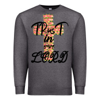 Charcoal Heather Trust In The Lord Premium Sweatshirt - Bettercallsaul