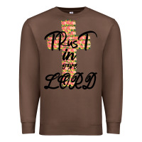 Chestnut Trust In The Lord Premium Sweatshirt - Bettercallsaul