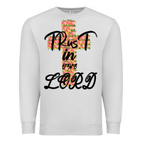 Dove Grey Trust In The Lord Premium Sweatshirt - Bettercallsaul