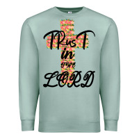Seafoam Trust In The Lord Premium Sweatshirt - Bettercallsaul