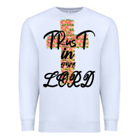 White Trust In The Lord Premium Sweatshirt - Bettercallsaul