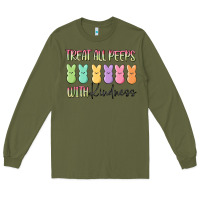 Army Green treat all peeps with kindness Long Sleeve Tee - MaliasSmallBusiness