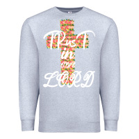 Heather Grey Trust In The Lord Premium Sweatshirt - Bettercallsaul
