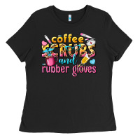 Black coffee scrubs and rubber gloves Ladies Tee - texasbilliewilder