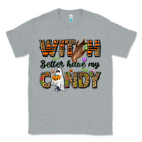 Heather Grey Witch better have my candy Classic Tee - NancyCooperArtShop