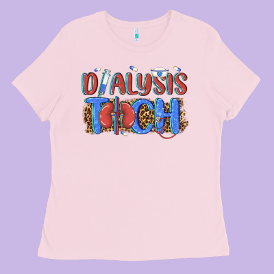Dialysis Tech Ladies Tee Designed By Texasbilliewilder