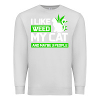 Dove Grey Cat Weed I Like My Cat Gift Premium Sweatshirt - Bettercallsaul