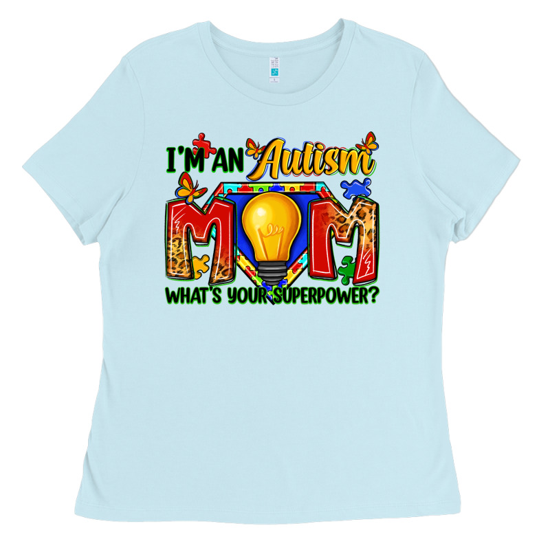 I'm An Autism Mom What's Your Superpower Ladies Tee by Zillion Design Studio | Teevron