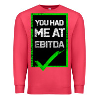 Cardinal You Had Me At Ebitda Premium Sweatshirt - Bettercallsaul