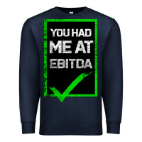 Navy You Had Me At Ebitda Premium Sweatshirt - Bettercallsaul