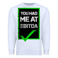 White You Had Me At Ebitda Premium Sweatshirt - Bettercallsaul