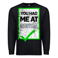 Black You Had Me At Ebitda Premium Sweatshirt - Bettercallsaul