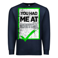 Navy You Had Me At Ebitda Premium Sweatshirt - Bettercallsaul