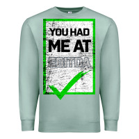 Seafoam You Had Me At Ebitda Premium Sweatshirt - Bettercallsaul