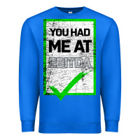 True Royal You Had Me At Ebitda Premium Sweatshirt - Bettercallsaul