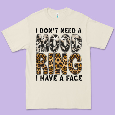 I Dont Need A Mood Ring I Have A Face Premium Tee Designed By Cowhidedigitalart