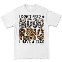 White i dont need a mood ring i have a face Premium Tee - CowhideDigitalArt