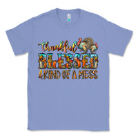 Colony Blue Thankful Blessed And Kind Of A Mess Classic Tee - CowhideDigitalArt