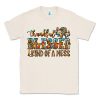 Natural Thankful Blessed And Kind Of A Mess Classic Tee - CowhideDigitalArt