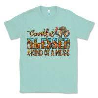 Seafoam Thankful Blessed And Kind Of A Mess Classic Tee - CowhideDigitalArt