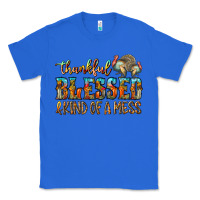 True Royal Thankful Blessed And Kind Of A Mess Classic Tee - CowhideDigitalArt