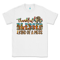 White Thankful Blessed And Kind Of A Mess Classic Tee - CowhideDigitalArt