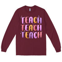 Burgundy teach teach varsity Long Sleeve Tee - MaliasSmallBusiness