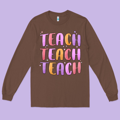 Teach Teach Varsity Long Sleeve Tee Designed By Maliassmallbusiness