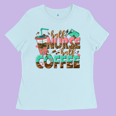 Half Nurse Half Coffee Ladies Tee Designed By Texasbilliewilder