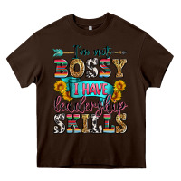 Chocolate Brown i'm not bossy i have leadership skills Heavy Core Tee - Zillion Design Studio