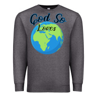 Charcoal Heather God So Loves Premium Sweatshirt - Bettercallsaul