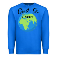 True Royal God So Loves Premium Sweatshirt - Bettercallsaul