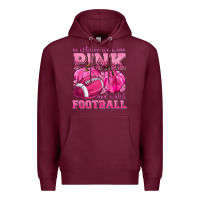 Burgundy In October We Wear Pink Watch Football Premium Hoodie - texasbilliewilder