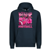 In October We Wear Pink Watch Football Premium Hoodie | Teevron