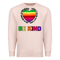 Pale Pink In A World Where You Can Be Anything Be Kind Premium Sweatshirt - Bettercallsaul