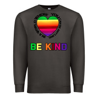 Smoke In A World Where You Can Be Anything Be Kind Premium Sweatshirt - Bettercallsaul