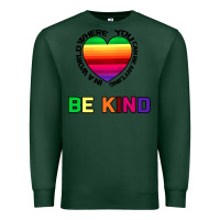Sports Green In A World Where You Can Be Anything Be Kind Premium Sweatshirt - Bettercallsaul