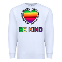 White In A World Where You Can Be Anything Be Kind Premium Sweatshirt - Bettercallsaul