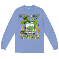 Colony Blue get in loser we re going to find the pot of gold Long Sleeve Tee - MaliasSmallBusiness