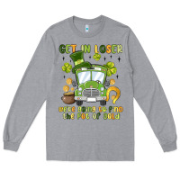Heather Grey get in loser we re going to find the pot of gold Long Sleeve Tee - MaliasSmallBusiness