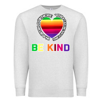 Oatmeal Heather In A World Where You Can Be Anything Be Kind Shirt Premium Sweatshirt - Bettercallsaul