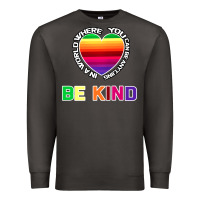 Smoke In A World Where You Can Be Anything Be Kind Shirt Premium Sweatshirt - Bettercallsaul