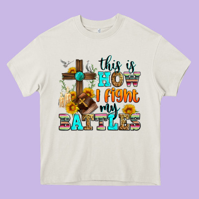 This Is How I Fight My Battles Heavy Core Tee Designed By Zillion Design Studio