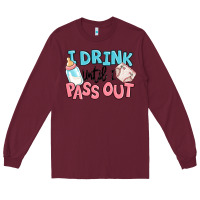 Burgundy i drink until i pass out baby Long Sleeve Tee - MaliasSmallBusiness