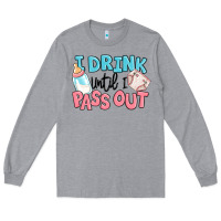 Heather Grey i drink until i pass out baby Long Sleeve Tee - MaliasSmallBusiness