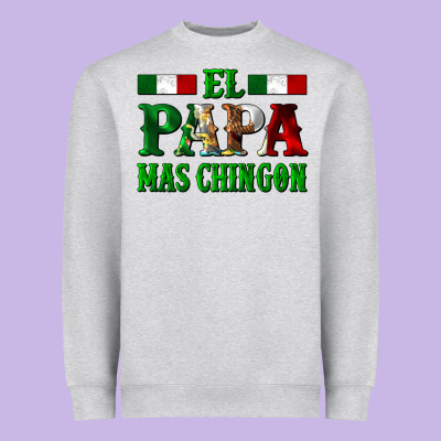 El Papa Mas Chingon Mexican Heavyweight Sweatshirt Designed By Lillyallendesigns