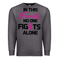 Charcoal Heather In This Family No One Fights Alone Premium Sweatshirt - Bettercallsaul