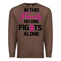 Chestnut In This Family No One Fights Alone Premium Sweatshirt - Bettercallsaul